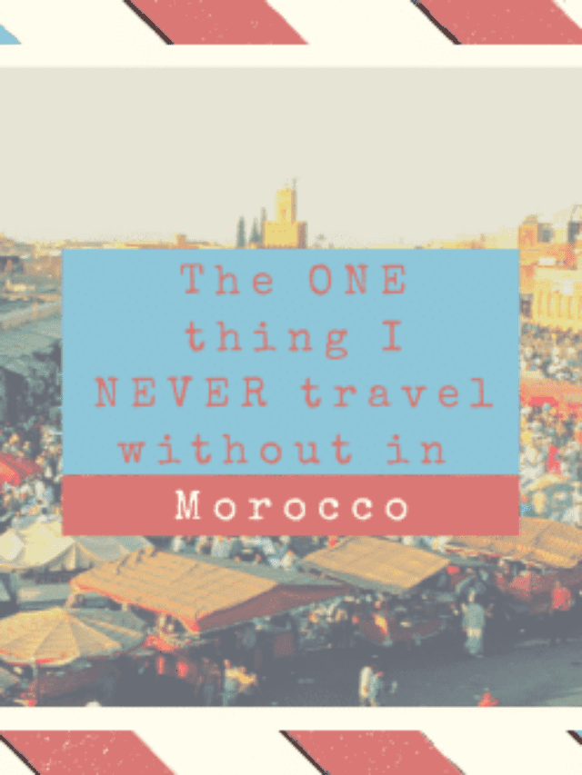 Morocco Travel Tip
