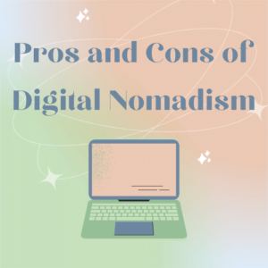 pros and cons of being a digital nomad